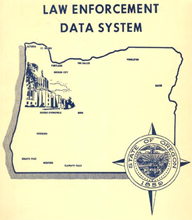 Oregon State Police, Criminal Justice Information Services' Law Enforcement Data System is a database created for law enforcement records such as warrants, protection orders, stolen property, criminal histories, and other vital investigative files.